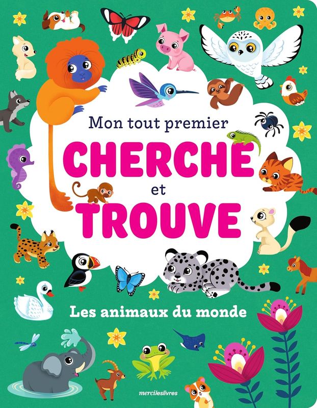 Livre Mon tout premier cherche et trouve - Les Animaux du monde: Plus de 50 animaux à repérer !