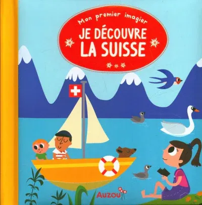 Livre Mon premier imagier : Je découvre la Suisse