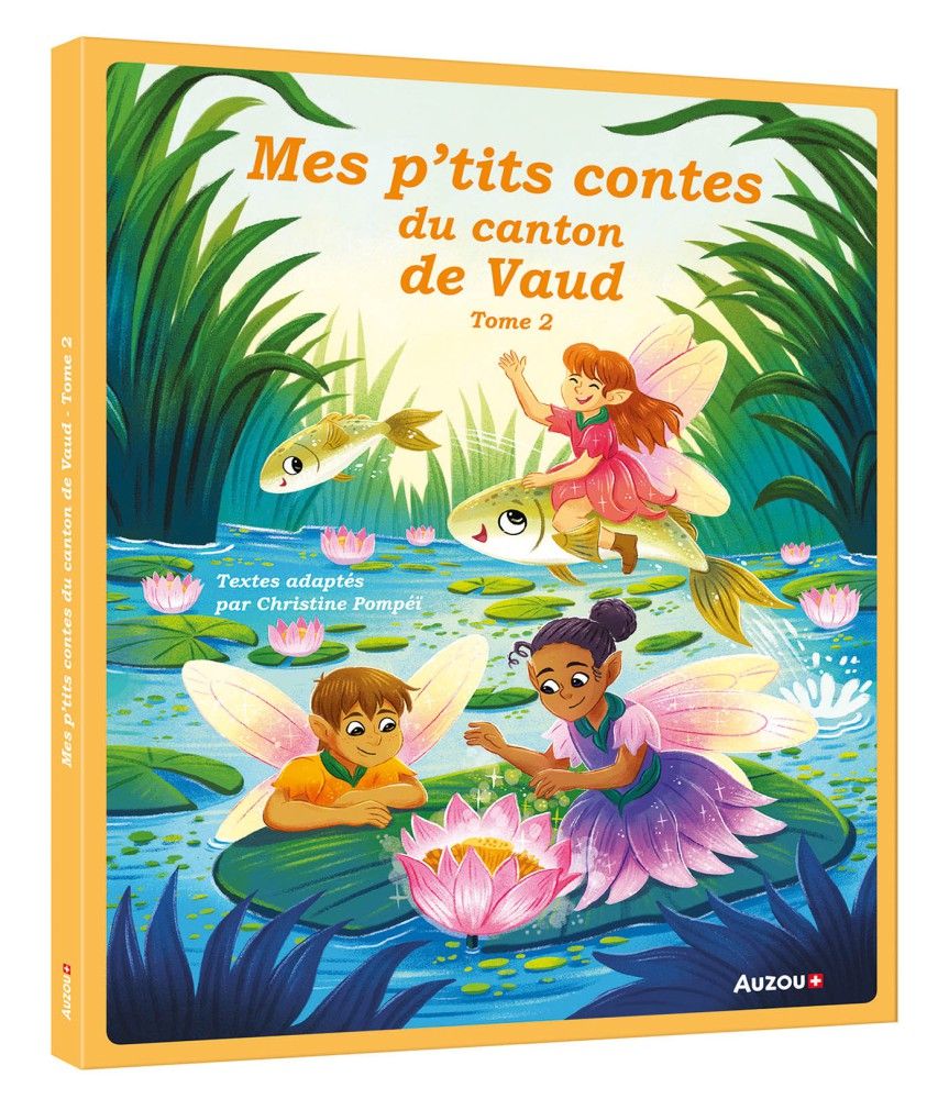 Livre MES P&#39;TITS CONTES DU CANTON DE VAUD TOME 2 - NOUVELLE ÉDITION