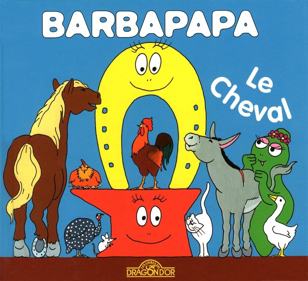 Livre Barbapapa - Le Cheval - Album illustré - Dès 2 ans