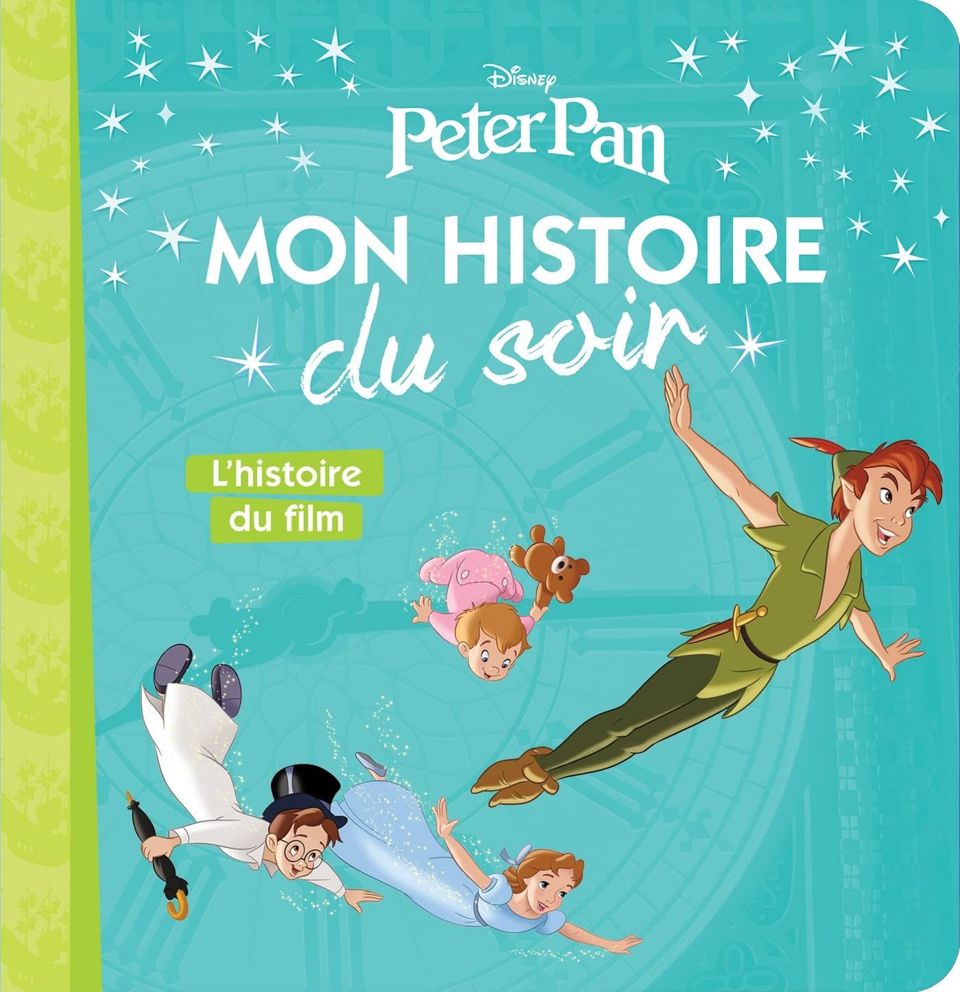 Livre PETER PAN - Mon histoire du soir - L&#39;histoire du film - Disney