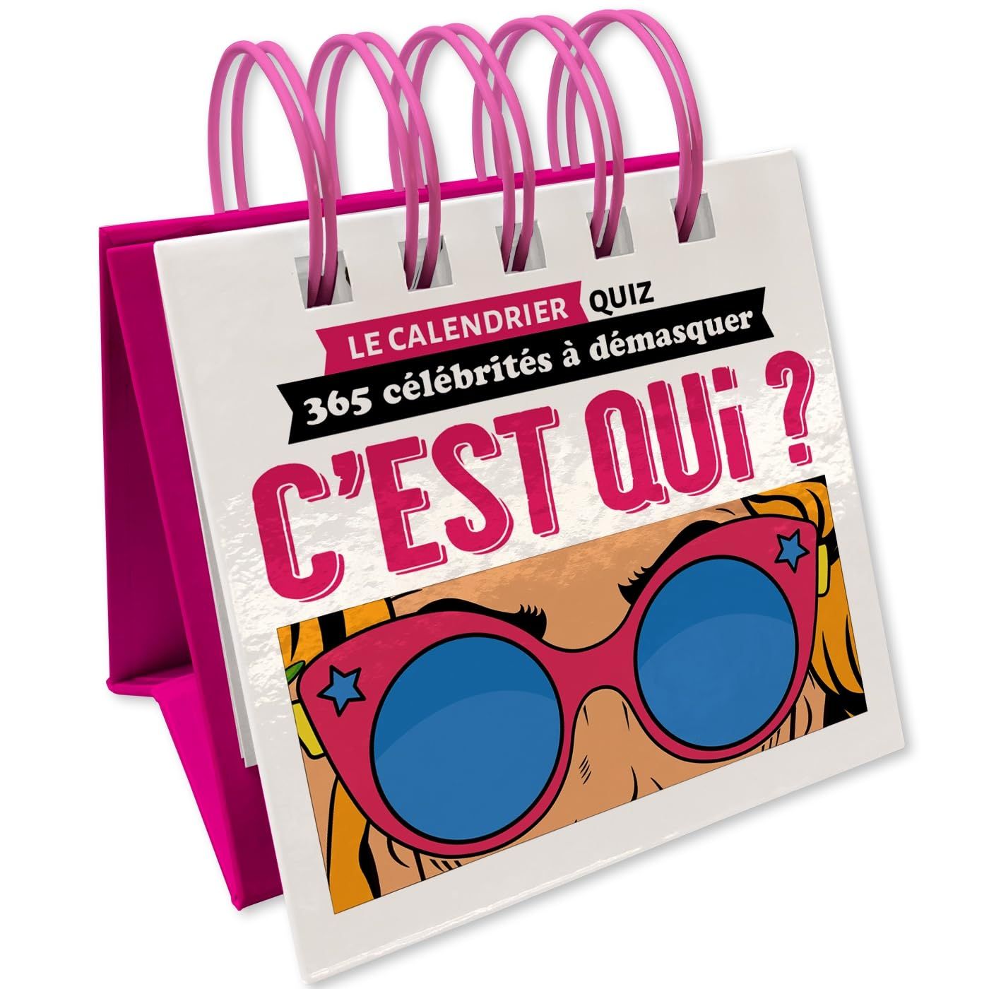 Le calendrier perpétuel quiz - C'est Qui ?: 365 célébrités à démasquer
