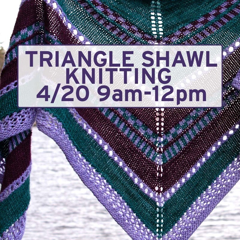 4/20 Triangle Shawl Knitting Workshop