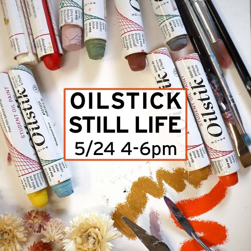 5/24 Oil Stick Still Life Workshop
