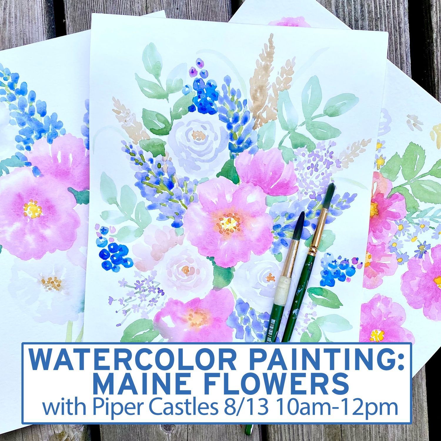 8/13 Watercolor Painting Workshop with Piper Castles