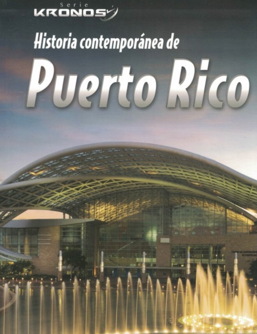 DUODECIMO - SERIE KRONOS HISTORIA CONTEMPORANEA DE PUERTO RICO LIBRO Y LICENCIA - PUBED - 20 - ISBN 9781879812734