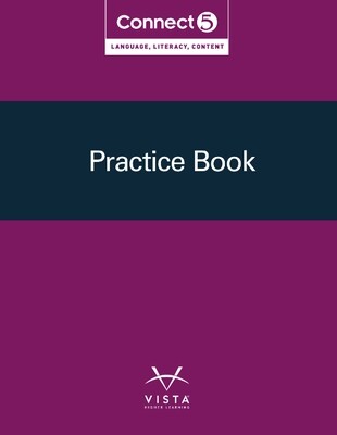 QUINTO PL - CONNECT: LANGUAGE, LITERACY, CONTENT 5 PRACTICE BOOK - VHL - 22 - ISBN 9781543340785