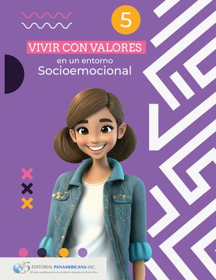 QUINTO DP - VIVIR CON VALORES EN UN ENTORNO SOCIOEMOCIONAL 5 LIBRO Y CUADERNO INTEGRADO - EDPANA - 24 - ISBN 9781617254499