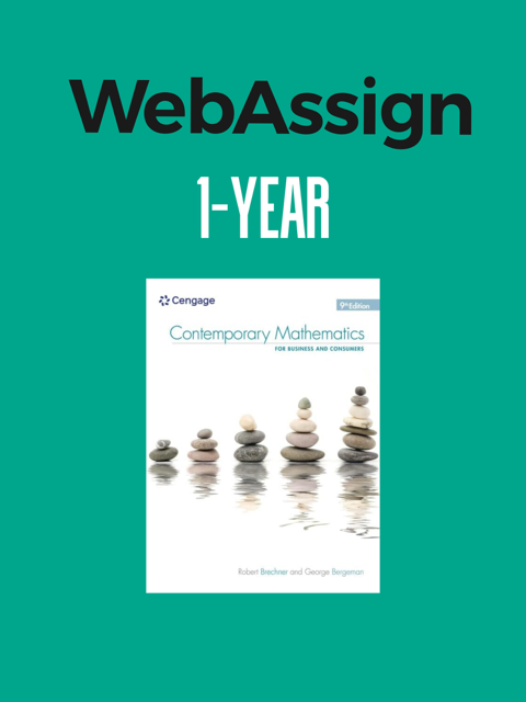 DUODECIMO - CONTEMPORARY MATHEMATICS FOR BUSINESS AND CONSUMERS 9E WEBASSIGN MULTI-TERM INSTANT ACCESS - CENG - 20 - ISBN 9780357026502