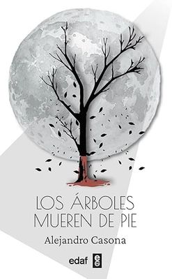 DECIMO - LOS ARBOLES MUEREN DE PIE - EDAF - 25 - ISBN 9788441444201