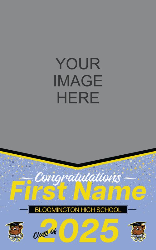 Bloomington High School Fence Banner (Banner will be placed in front of the school)