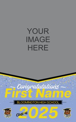 Bloomington High School Fence Banner (Banner will be placed in front of the school)