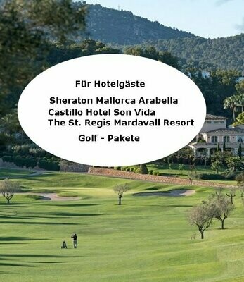 Sheraton Arabella/ Son Vida Mallorca Golf Pakete -PMI2QC / PMI2QD / PMI2QE