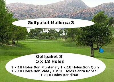 Golfpaket III - 5 x 18 Holes - P 3 - Son Muntaner, Son Quint, Son Vida, Santa Ponsa, Bendinat - PMI4GE