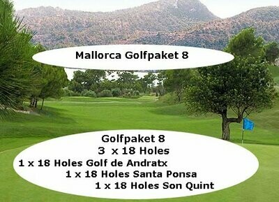 Golfpaket VIII - P 8- -
3 x 18 Holes -
Golf de Andratx, Santa Ponsa, Son Quint - PMI4GK