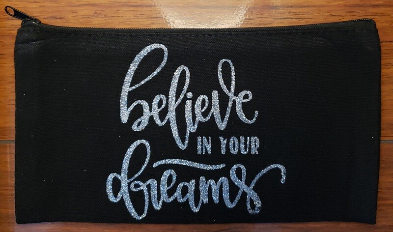 Believe In Your Dreams Zip Pouch