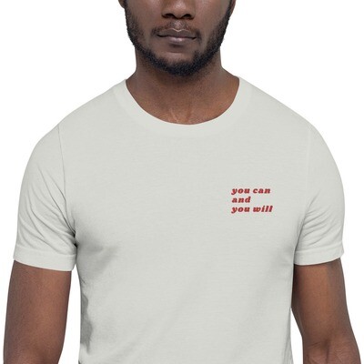 You Can and You Will Short-Sleeve Unisex T-Shirt