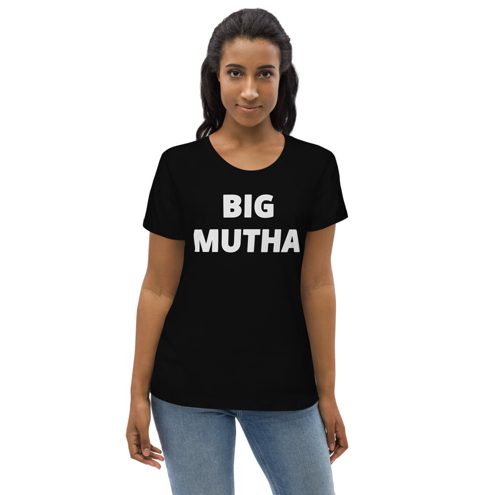 Women's fitted Big Mutha T-shirt