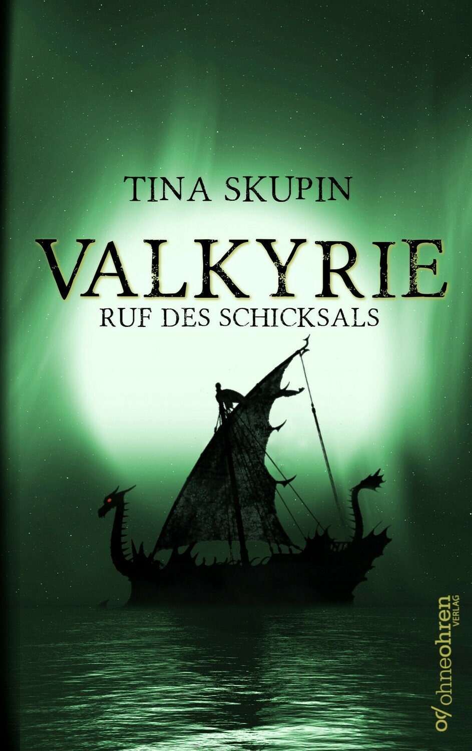 Tina Skupin: Valkyrie (Ruf des Schicksals)