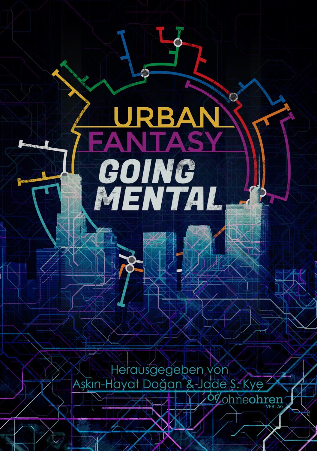 Aşkın-Hayat Doğan &amp; Jade S. Kye (Hrsg.): Urban Fantasy Going Mental