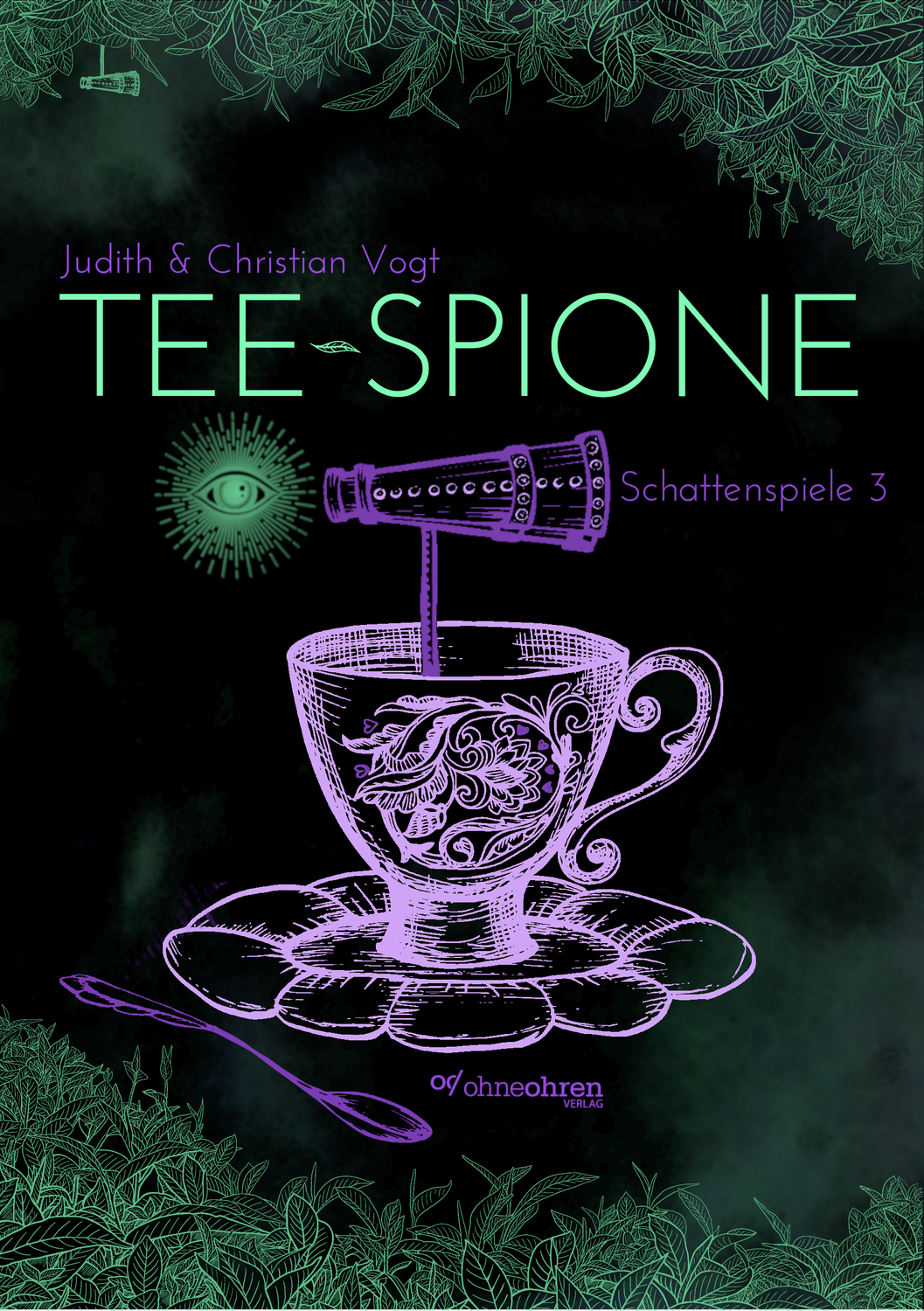 Judith &amp; Christian Vogt: Tee-Spione (Schattenspiele 3)