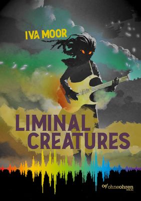 VORBESTELLUNG (LIMITIERTE BUCHBOX) - Iva Moor: Liminal Creatures VORBESTELLUNG (LIMITIERTE BUCHBOX) - Iva Moor: Liminal Creatures