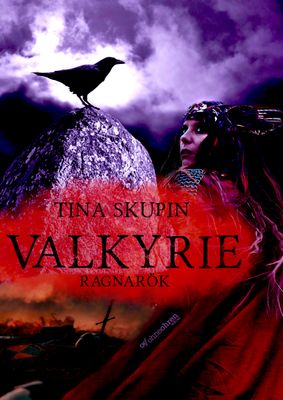 VORBESTELLUNG TASCHENBUCH - Tina Skupin: Valkyrie 5 (Ragnarök)