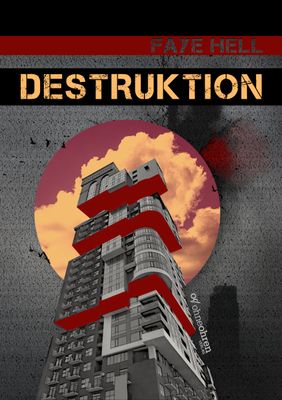 VORBESTELLUNG TASCHENBUCH - Faye Hell: Destruktion VORBESTELLUNG TASCHENBUCH - Faye Hell: Destruktion