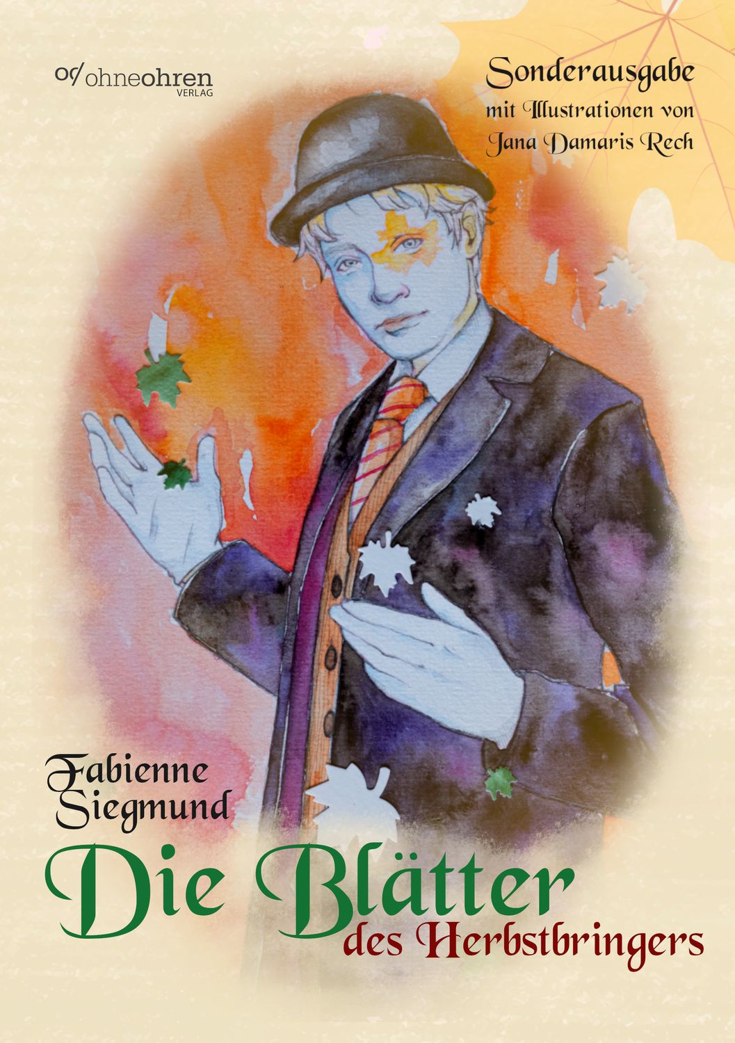 Fabienne Siegmund: Die Blätter des Herbstbringers (illustrierte Sonderausgabe)