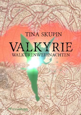Tina Skupin: Valkyrie (Weihnachtswalküre)