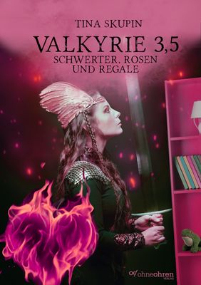 Tina Skupin: Valkyrie 3,5 (Schwerter, Rosen und Regale)