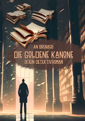 An Brenach: Die goldene Kanone