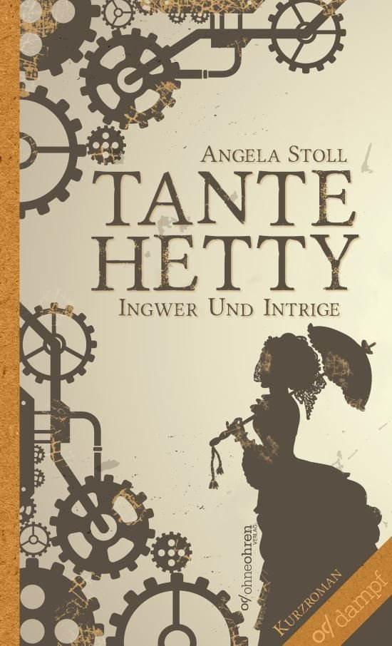 Angela Stoll: Tante Hetty (Ingwer und Intrige)