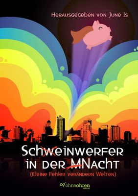 VORBESTELLUNG TASCHENBUCH: Schw̶einwerfer in der M̶Nacht