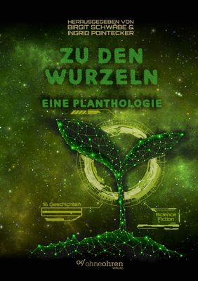 VORBESTELLUNG E-BOOK: Zu den Wurzeln (Eine Planthologie)