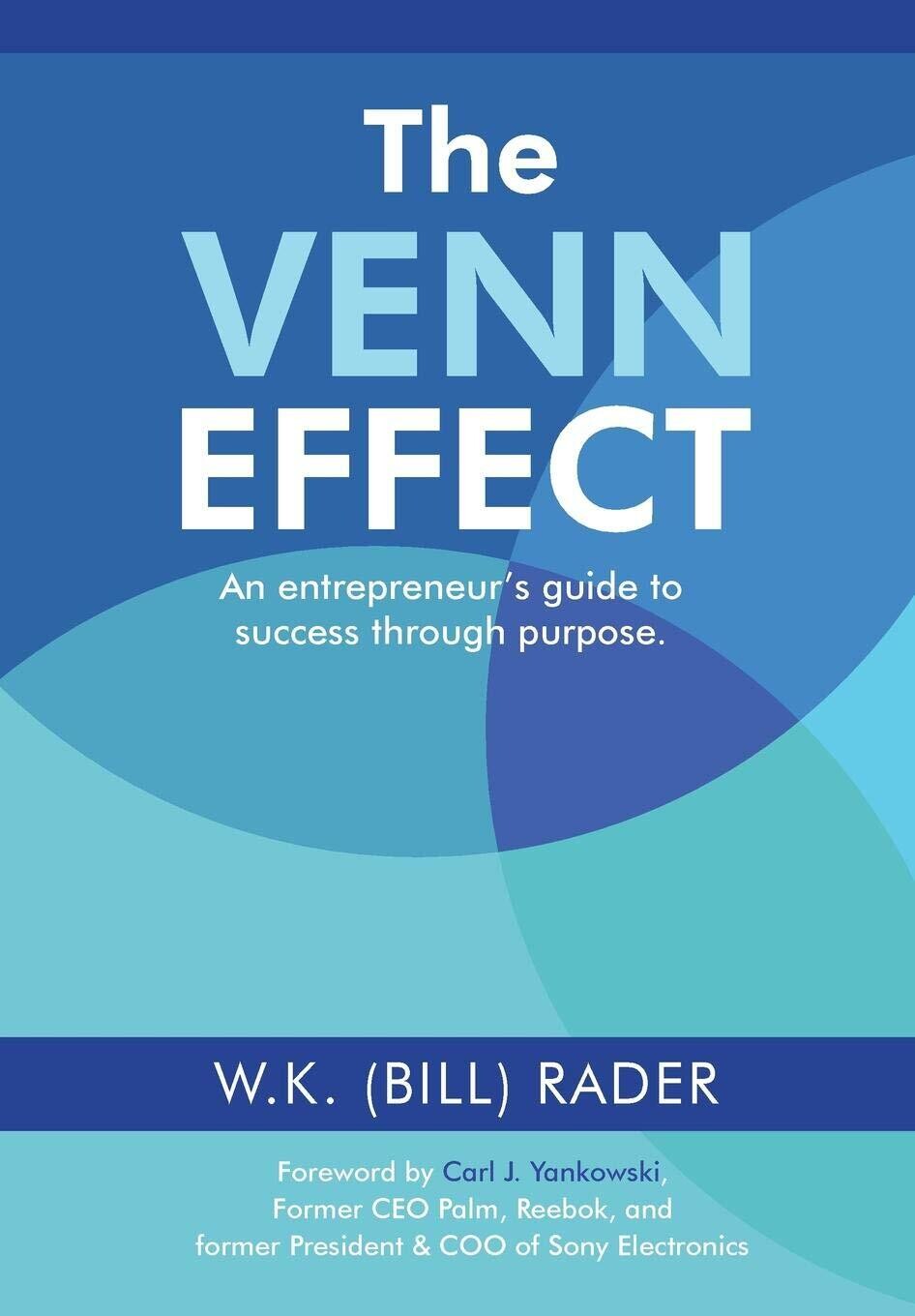 The Venn Effect: An Entrepreneur’s Guide to Success Through Purpose, Second Edition
