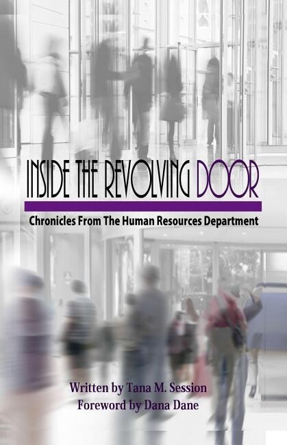 Inside the Revolving Door: Chronicles From the Human Resources Department