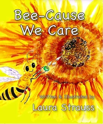 BEE-CAUSE WE CARE: ABOUT HONEY BEES