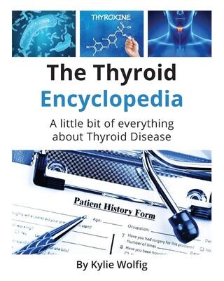 The Thyroid Encyclopedia: An Everyday Thyroid Disease Reference Book
