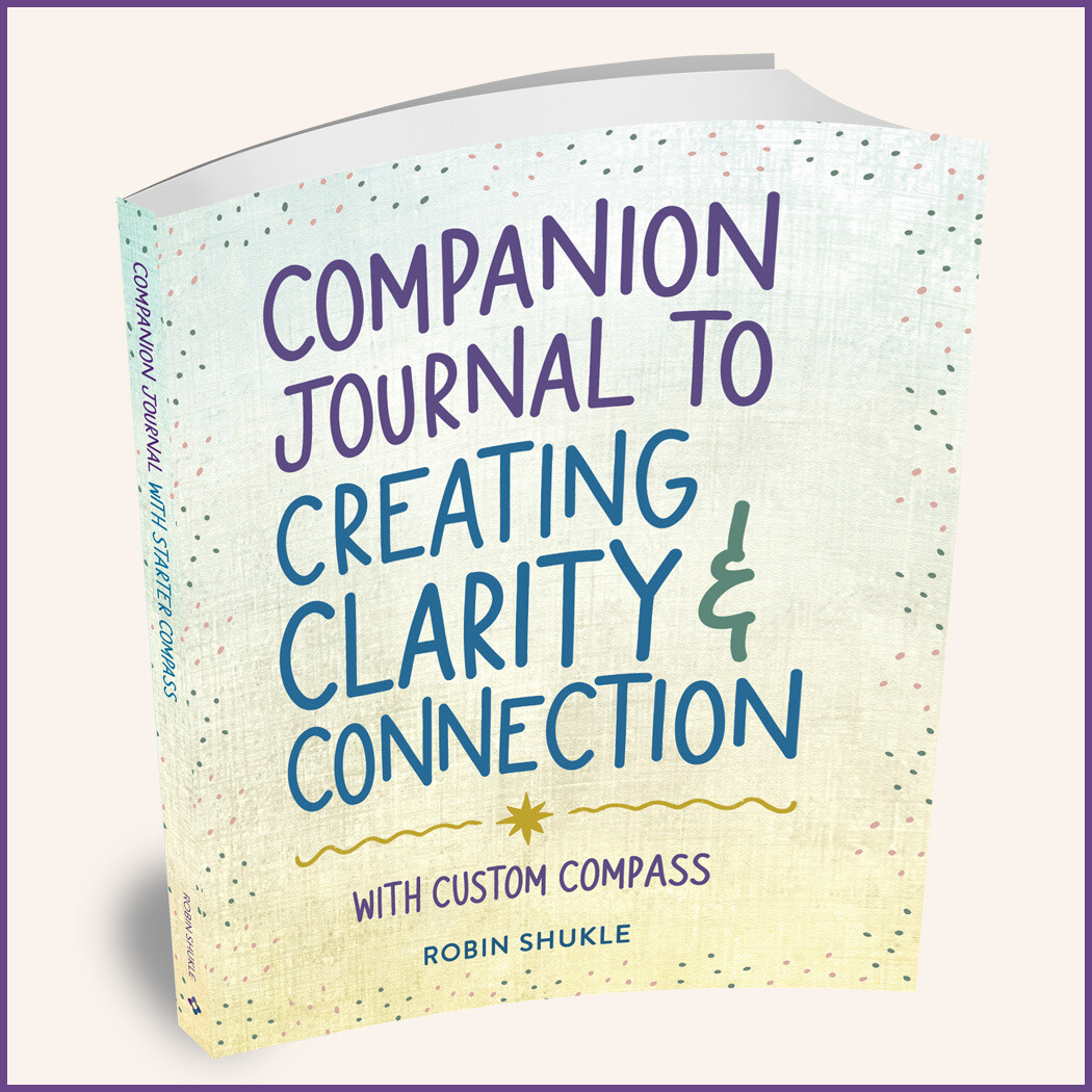 COMPANION JOURNAL TO CREATING CLARITY & CONNECTION WITH CUSTOM COMPASS