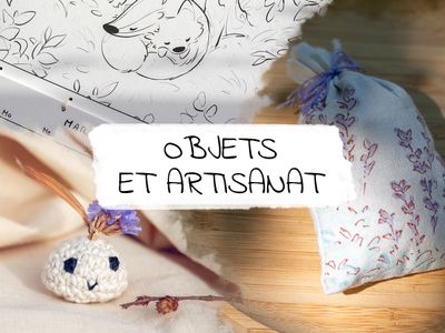 OBJETS ET ARTISANAT