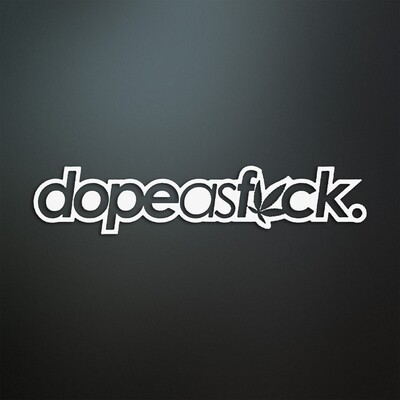 Dope as F*ck Aufkleber