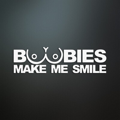 Boobies make me smile Aufkleber