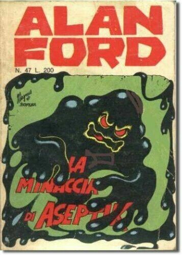 Alan Ford N.47 - La minaccia di Aseptik - Max Bunker - editoriale corno