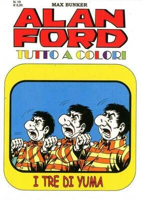Alan Ford Tutto a colori N.19 - I tre di Yuma Alan Ford Tutto a colori N.19 - I tre di Yuma