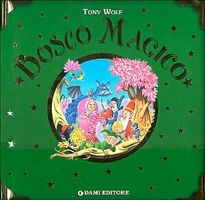 Bosco magico dami editore - libro per bambini