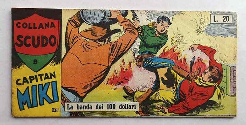 capitan miki - collana scudo XXII N.9 - la banda dei 100 dollari - ed. dardo 1961