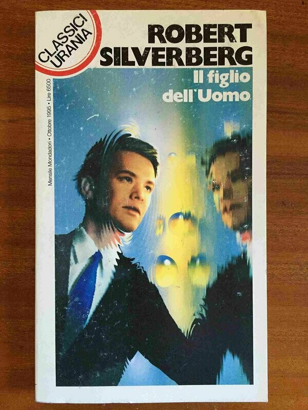 CLASSICI URANIA - N.223 - MONDADORI 1995 - IL FIGLIO DELL'UOMO