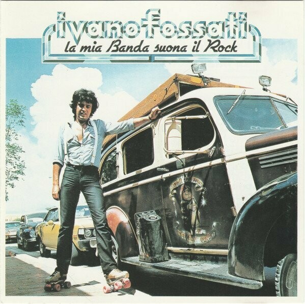 Ivano Fossati ‎– La Mia Banda Suona Il Rock