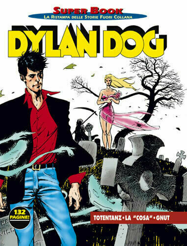 DYLAN DOG - Super Book, n.3 - Totentanz / La "cosa" / Gnut